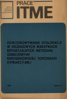 Odwzorowywanie dyslokacji w krzemowych warstwach epitaksjalnych metodami odbiciowymi rentgenowskiej topografii dyfrakcyjnej = The images of dislocations in silocon epitaxial layers obtained with help of X-ray diffraction topographic methods