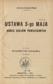 Ustawa 3-go Maja wobec dziejów powszechnych : (wydawnictwo popularne)