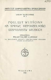 Poglądy włościan na sprawę niepodzielności gospodarstw wiejskich