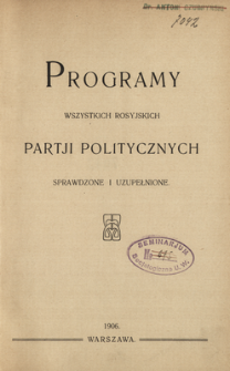 Programy wszystkich rosyjskich partji politycznych : sprawdzone i uzupełnione.