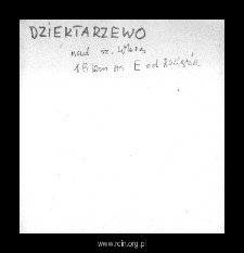 Dziektarzewo. Files of Plonsk district in the Middle Ages. Files of Historico-Geographical Dictionary of Masovia in the Middle Ages