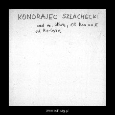 Kondrajec Szlachecki. Kartoteka powiatu płońskiego w średniowieczu. Kartoteka Słownika historyczno-geograficznego Mazowsza w średniowieczu