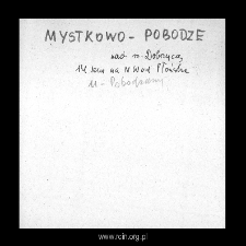 Mystkowo-Pobodze. Kartoteka powiatu płońskiego w średniowieczu. Kartoteka Słownika historyczno-geograficznego Mazowsza w średniowieczu