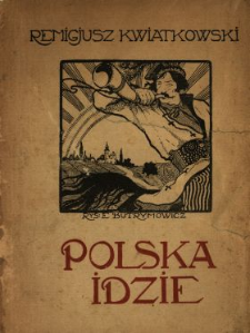 Polska idzie... : poezye