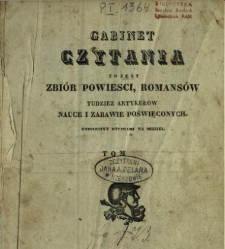 Gabinet Czytania to jest zbiór powieści, romansów tudzież artykułów nauce i zabawie poświęconych 1835[T.1-3]