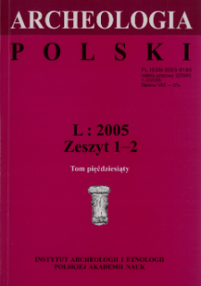 Archeologia Polski T. 50 (2005) Z. 1-2, Spis treści