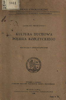 Kultura duchowa Polesia Rzeczyckiego : materjały etnograficzne