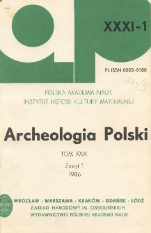 Archeologia Polski T. 31 (1986) Z. 1, Spis treści
