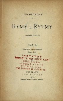 Rymy i rytmy : wybór poezyj. T. 2, Cz. 2 / Utwory oryginalne