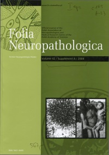Folia Neuropathologica : former Neuropatologia Polska Vol.42 (2004) Suppl.