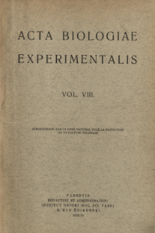 Acta Biologiae Experimentalis. Vol. 8, 1933/1934