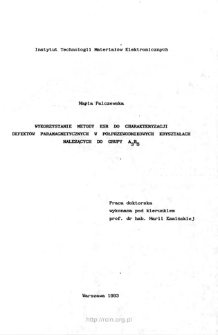 Wykorzystanie metody ESR do charakteryzacji defektów paramagnetycznych w półprzewodnikowych kryształach należących do grupy A3B5 = The use of ESR method for characterization of paramagnetic defects in semiconductor A3B5 crystals