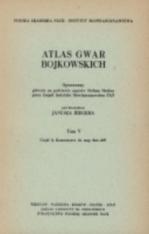 Atlas gwar bojkowskich. T. 5, Cz. 2, Komentarze do map 241-295