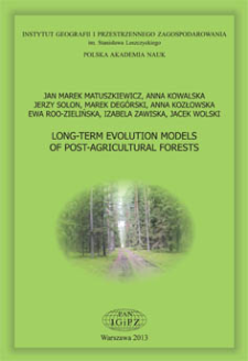 Long-term evolution models of post-agricultural forests = Modele długookresowej ewolucji fitocenoz leśnych regenerujących na terenach porolnych