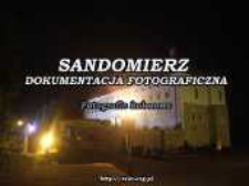 Sandomierz : dokumentacja fotograficzna