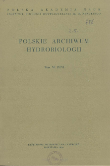 Polskie Archiwum Hydrobiologii, Tom 6 (XIX) = Polish Archives of Hydrobiology