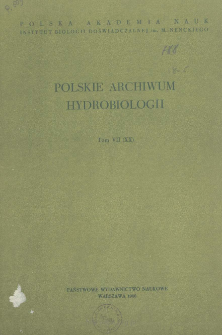 Polskie Archiwum Hydrobiologii, Tom 7 (XX) = Polish Archives of Hydrobiology