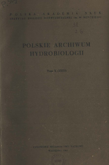 Polskie Archiwum Hydrobiologii, Tom 10 (XXIII) = Polish Archives of Hydrobiology
