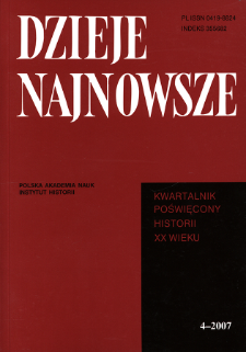 Dzieje Najnowsze : [kwartalnik poświęcony historii XX wieku] R. 39 z. 4 (2007), Od redakcji