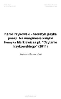 Karol Irzykowski - teoretyk języka poezji. Na marginesie książki Henryka Markiewicza pt. "Czytanie Irzykowskiego" (2011)
