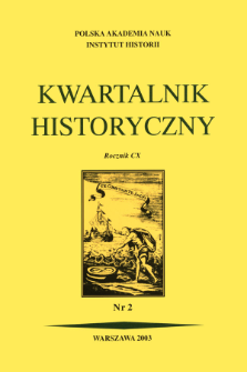 Kwartalnik Historyczny R. 110 nr 2 (2003), Przeglądy - Polemiki - Propzycje