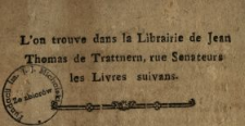 L'on trouve dans la Librairie de Jean Thomas de Trattnern, rue Senateurs les Livres suivans