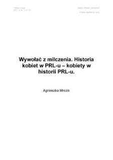 Wywołać z milczenia. Historia kobiet w PRL-u - kobiety w historii PRL-u