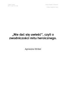 "Nie dać się uwieść", czyli o zwodniczości mitu heroicznego