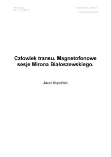 Człowiek transu. Magnetofonowe sesje Mirona Białoszewskiego