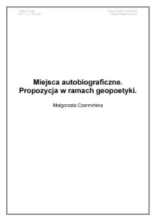 Miejsca autobiograficzne. Propozycja w ramach geopoetyki