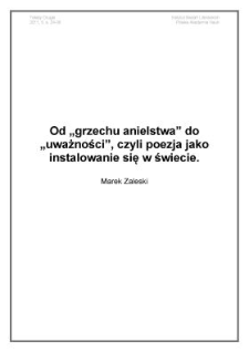 Od "grzechu anielstwa" do "uważności", czyli poezja jako instalowanie się w świecie