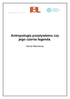 Antropologia pozytywizmu czy jego czarna legenda