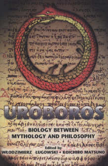 Uroboros or biology between mythology and philosophy. Contents