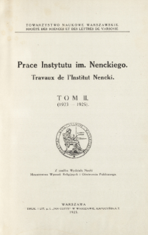 Prace Instytutu im. M. Nenckiego, 1923, Tom 2 Nr 1