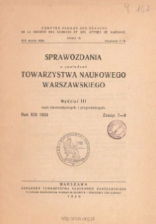 Sprawozdania z Posiedzeń Towarzystwa Naukowego Warszawskiego, Wydział III, Nauk Matematycznych i Przyrodniczych. Rok XIX 1927. Zeszyt 7-9