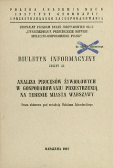 Analiza procesów żywiołowych w gospodarowaniu przestrzenią na terenie miasta Warszawy : praca zbiorowa