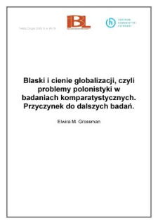 Blaski i cienie globalizacji, czyli problemy polonistyki w badaniach komparatystycznych. Przyczynek do dalszych badań