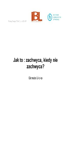 Jak to: zachwyca, kiedy nie zachwyca?