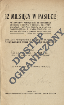 12 miesięcy w pasiece : praktyczny podręcznik do nowszego sposobu hodowli pszczół dla przyjemności i pożytku, oparty na własnem doświadczeniu, z uwzględnieniem uli amerykańskich i innych najnowszych typów uli