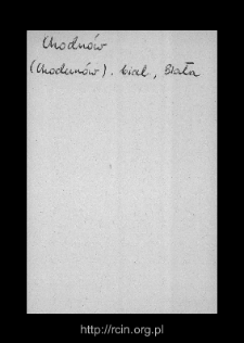 Chodnów. Files of Biala Rawska district in the Middle Ages. Files of Historico-Geographical Dictionary of Masovia in the Middle Ages