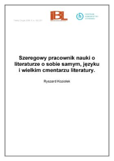 Szeregowy pracownik nauki o literaturze o sobie samym, języku i wielkim cmentarzu literatury