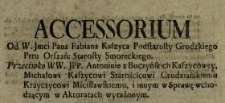 Accessorium Od W. Jmci Pana Fabiana Kaszyca Podstarosty Grodzkiego Pttu Orszań., Starosty Smoreckiego Przeciwko WW. JPP. Antoninie z Buczyńskich Kaszycowey, Michałowi Kaszycowi Starościcowi Czudziańskiemu, Krayczycowi Mścisławskiemu i innym w Sprawę wchodzącym w Aktoratach wyrażonym