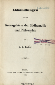 Abhandlungen aus dem Grenzgebiete der Mathematik und Philosophie