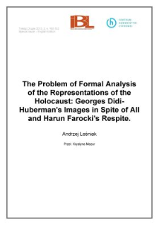 The Problem of Formal Analysis of the Representations of the Holocaust: Georges Didi-Huberman’s Images in Spite of Alland Harun Farocki’s Respite