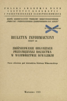 Zróżnicowanie organizacji przestrzennej rolnictwa w województwie suwalskim : praca zbiorowa