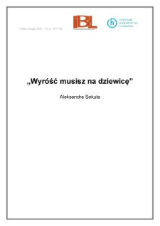 "Wyróść musisz na dziewicę"