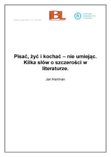 Pisać, żyć i kochać – nie umiejąc. Kilka słów o szczerości w literaturze