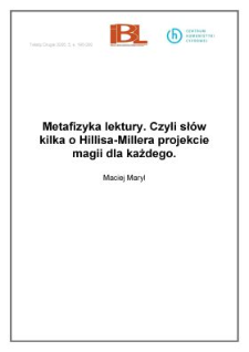 Metafizyka lektury. Czyli słów kilka o Hillisa-Millera projekcie magii dla każdego