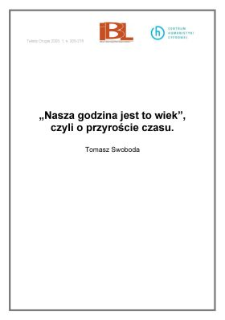 " Nasza godzina jest to wiek", czyli o przyroście czasu