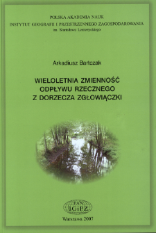 Wieloletnia zmienność odpływu rzecznego z dorzecza Zgłowiączki=Long-term variability of the river outflow from Zgłowiączka basin